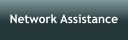 Network Assistance